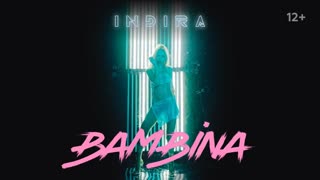 ИНДИРА - Bambina (Премьера клипа 2020)